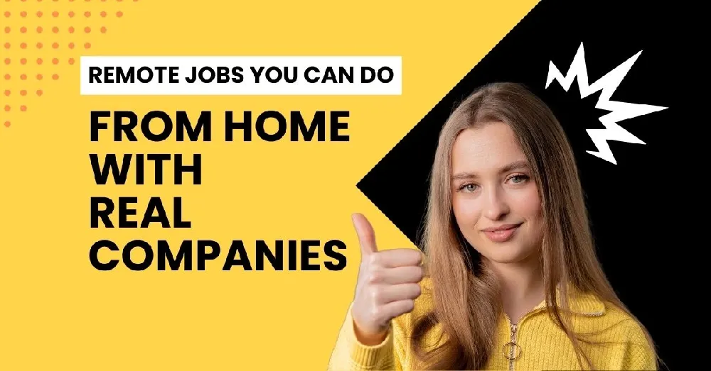 Remote jobs you can do from home with real companies